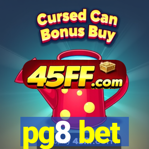 pg8 bet